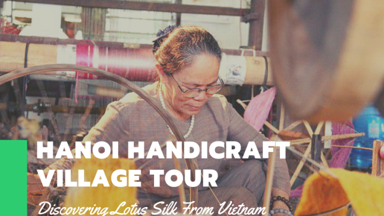 Hanoi handicraft village tour - lotus silk