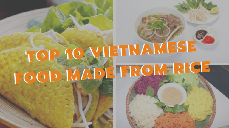 Top 10 Vietnamese food made from rice