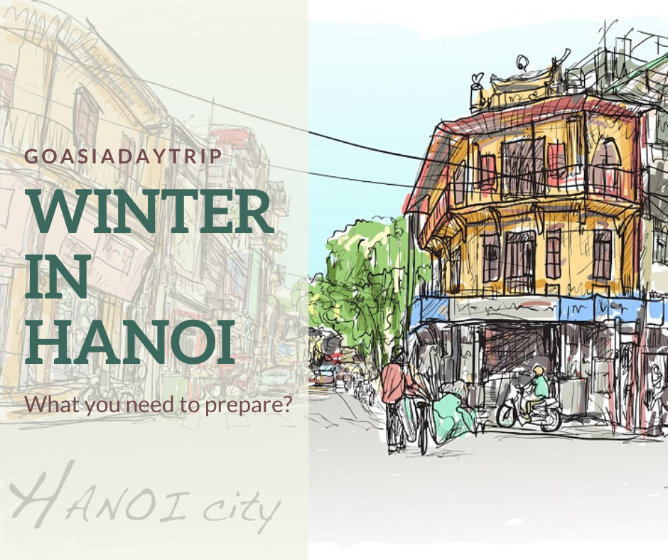 Winter in Hanoi? What you need to prepare? Gadt Travel